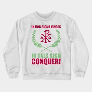 In hoc signo vinces | In this sign conquer - Chi Ro and Olive Branches with Motto Crewneck Sweatshirt